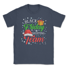Load image into Gallery viewer, Black Friday Shopping Team Christmas Santa Funny Unisex T-Shirt
