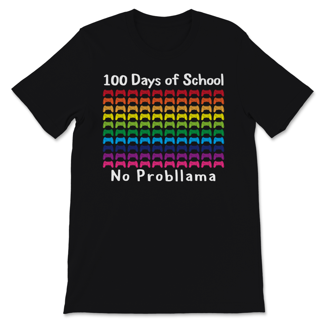 Gamer 100 Days Of School Shirt No Probllama Video Unisex T-Shirt