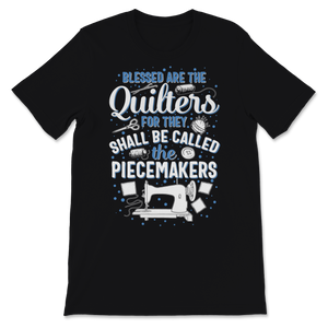 Blessed Quilters For Piecemakers Sewing Seamless Quilt Unisex T-Shirt