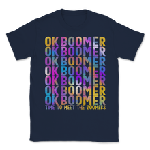 Load image into Gallery viewer, Okay Boomer Time To Meet The Zoomers Ok Baby Boomers Unisex T-Shirt
