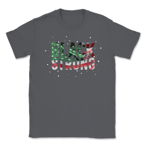 Black Strong History Slavery Freedom Equality Quote Unisex T-Shirt
