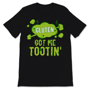 Celiac Awareness Shirt Gluten Got Me Tootin' Green Unisex T-Shirt