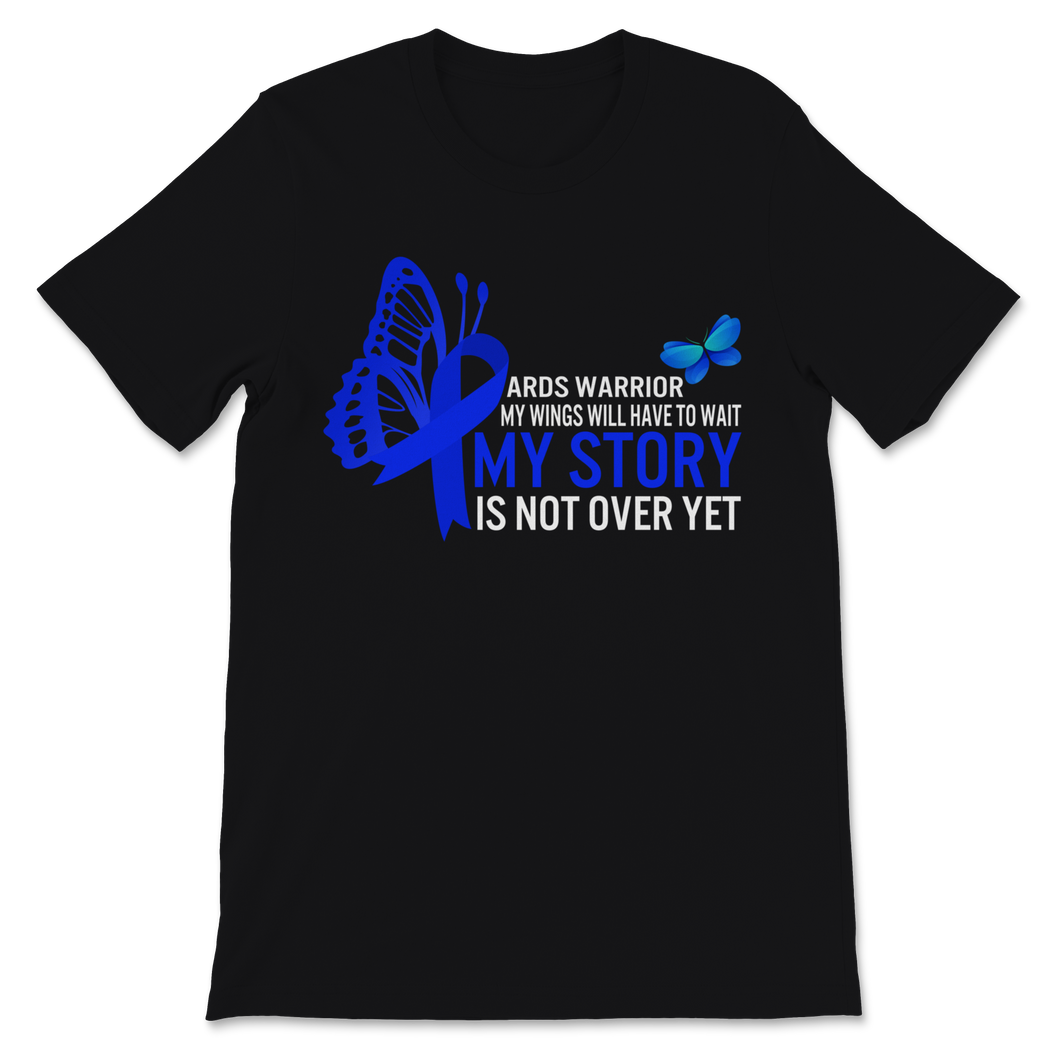 ARDS Warrior My Story Is Not Over Yet Acute Unisex T-Shirt