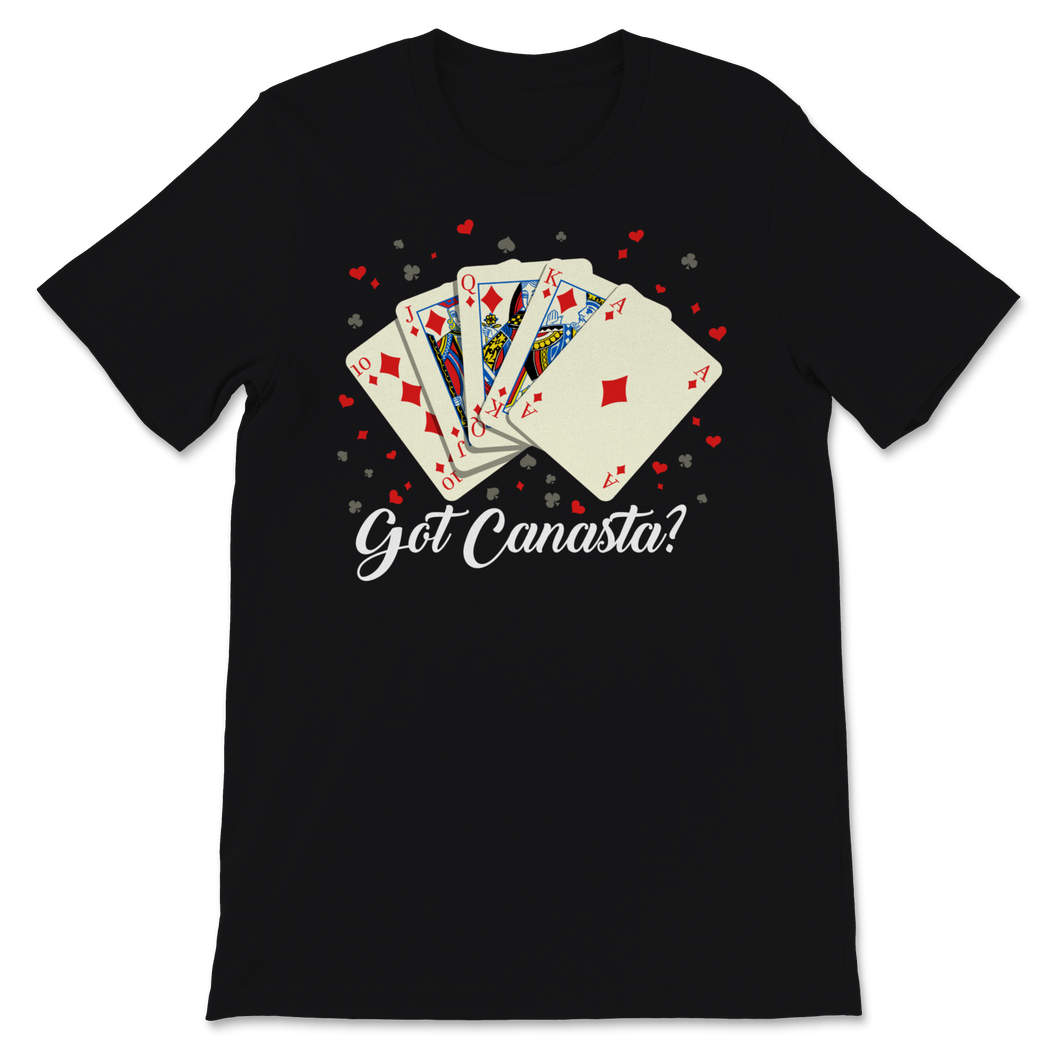 Canasta Got Canasta Funny Card Game Lover Gamer Men Unisex T-Shirt