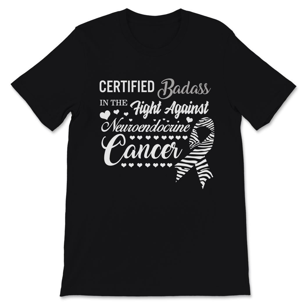Certified Badass In The Fight Against Neuroendocrine Unisex T-Shirt