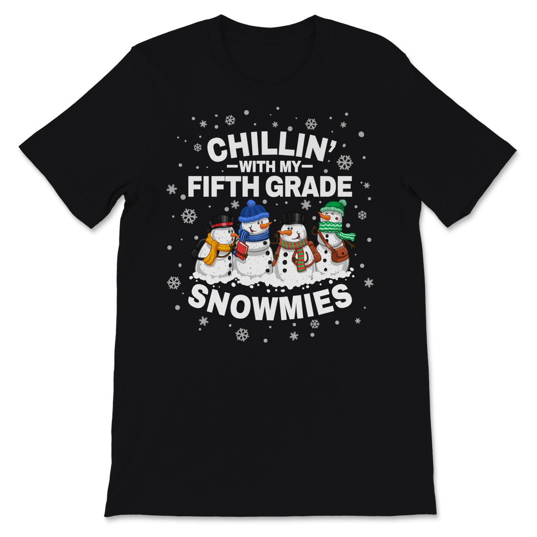 Chillin' With Fifth Grade Snowmies Christmas Proud Unisex T-Shirt