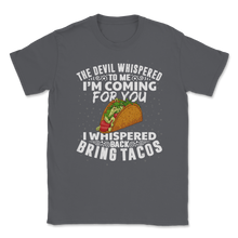 Load image into Gallery viewer, The Devil Whispered To Me I'm Coming I Whispered Back Unisex T-Shirt
