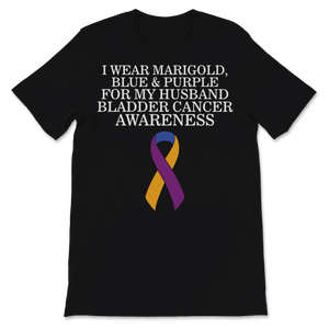 Bladder Cancer Awareness I Wear Marigold Blue And Unisex T-Shirt