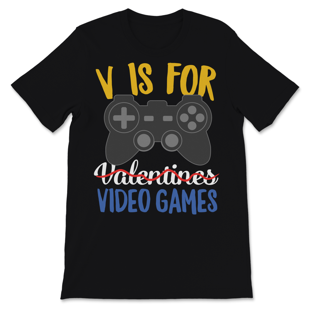 Single Video Gamer V Not for Valentines Day Kids Boys Unisex T-Shirt