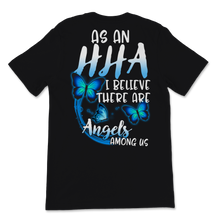 Load image into Gallery viewer, As A HHA I Believe There Are Angels Among Us Nurse Unisex T-Shirt
