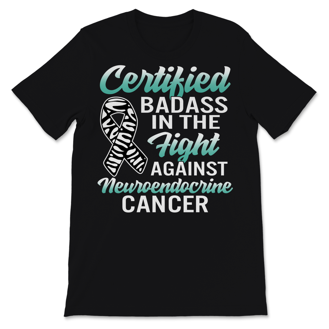 Certified Badass In The Fight Against Neuroendocrine Unisex T-Shirt