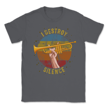 Load image into Gallery viewer, Trumpet Player I Destroy Silence Music Trombone Band Unisex T-Shirt
