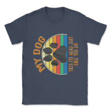 Load image into Gallery viewer, My Dog Tilts Its Head Rotated Funny Meme Cute Puppy Unisex T-Shirt
