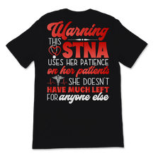 Load image into Gallery viewer, Nurse Week Warning STNA Uses Patience On Patients Unisex T-Shirt
