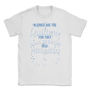 Blessed Quilters For Piecemakers Sewing Seamless Quilt Unisex T-Shirt