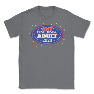 Any Functioning Human 2020 Magnet President Election Unisex T-Shirt