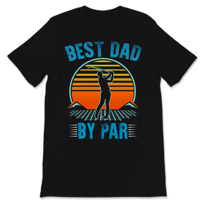 Best Dad By Par Golf Player Sport Lover Vintage Unisex T-Shirt