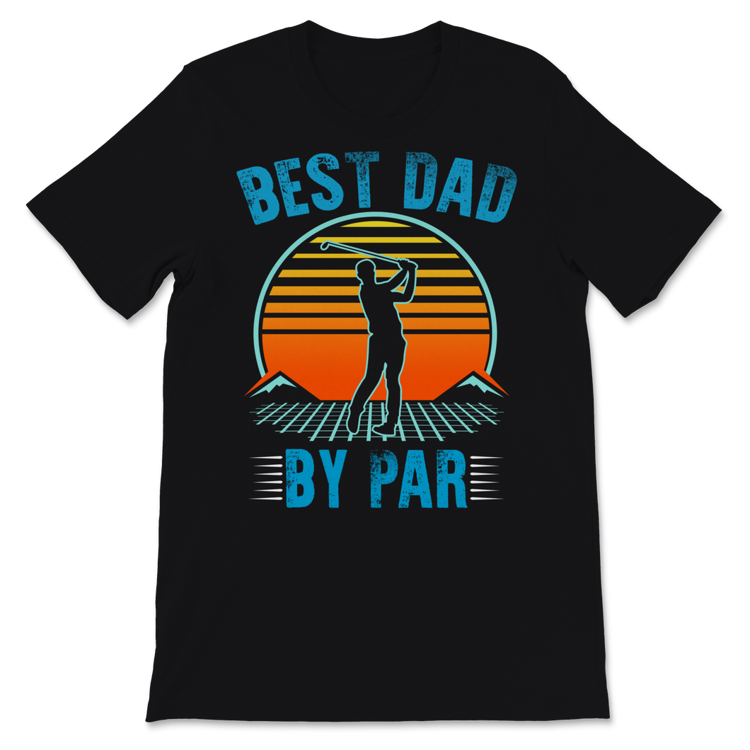 Best Dad By Par Golf Player Sport Lover Vintage Unisex T-Shirt