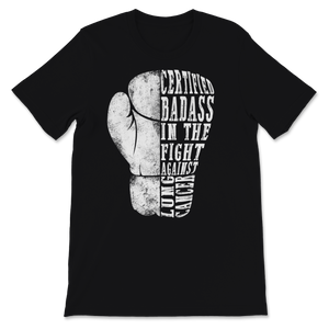Certified Badass In The Fight Against Lung Cancer Unisex T-Shirt