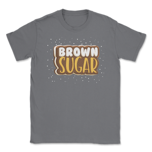 Brown Sugar Black Women Proud African American Black Unisex T-Shirt