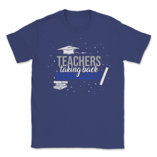 Load image into Gallery viewer, Teachers Taking Back Kentucky Sickout Protest Voted Unisex T-Shirt
