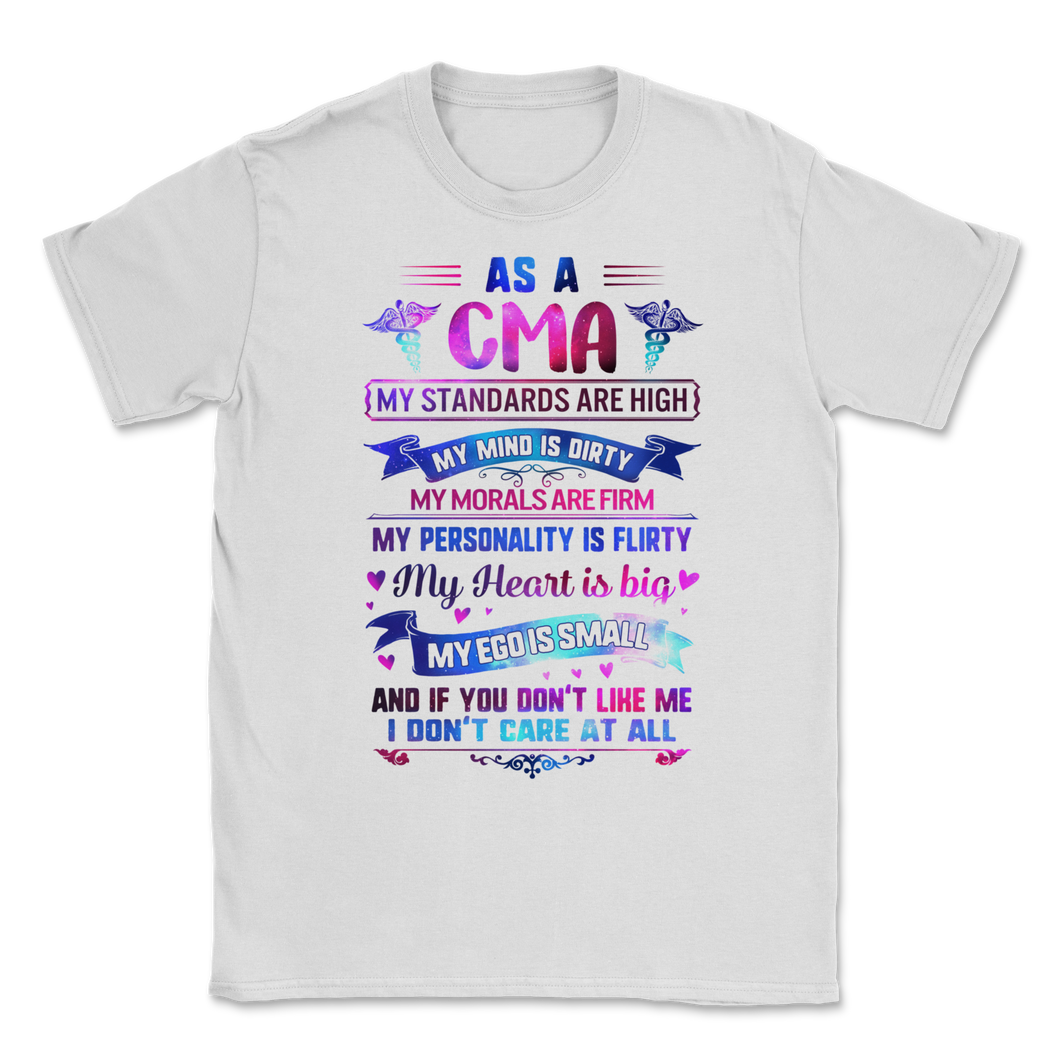 As A CMA My Standards Are High Mind Dirty Firm Morals Unisex T-Shirt