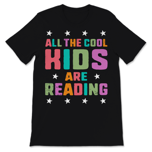 All the Cool Kids are Reading Shirt Books Lover Unisex T-Shirt