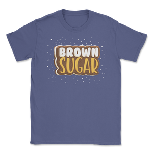 Brown Sugar Black Women Proud African American Black Unisex T-Shirt