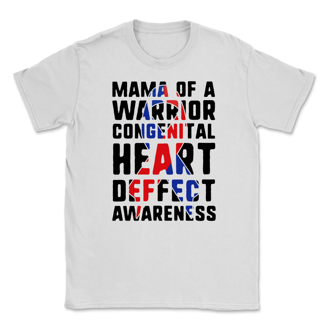 CHD Awareness Shirt Mama of Warrior Congenital Heart Unisex T-Shirt