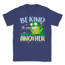 Load image into Gallery viewer, Be Kind To One Another Waving Frog Nice Happy Unisex T-Shirt
