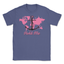 Load image into Gallery viewer, Hold Me Guide Me Vacation Sailor Anchor Cruise Couples Unisex T-Shirt
