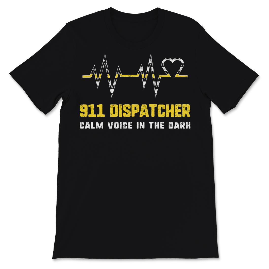 911 Dispatcher Shirt Calm Voice In The Dark Heartbeat Unisex T-Shirt