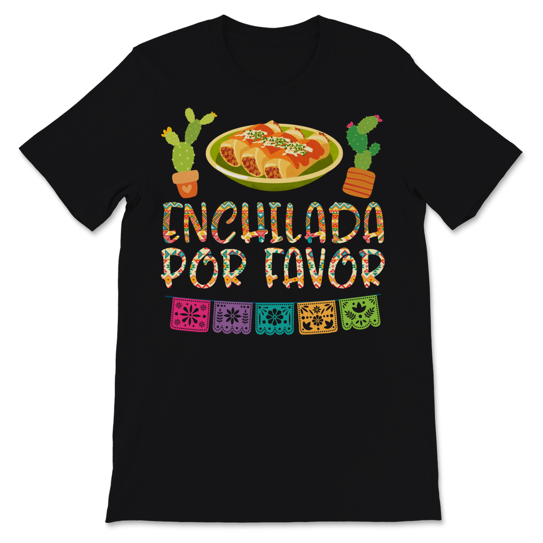 Cinco De Mayo Cute Enchilada Por Favor Mexican Food Unisex T-Shirt
