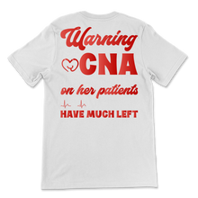 Load image into Gallery viewer, Nurse Week Warning CNA Uses Patience On Patients Unisex T-Shirt
