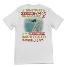 Load image into Gallery viewer, Sky Diving Sometimes I Look Back On My Life I'm Unisex T-Shirt
