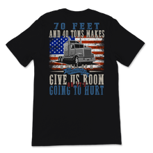Load image into Gallery viewer, Truck Driver Trucker Daddy Husband US Flag 70 Feet And Unisex T-Shirt
