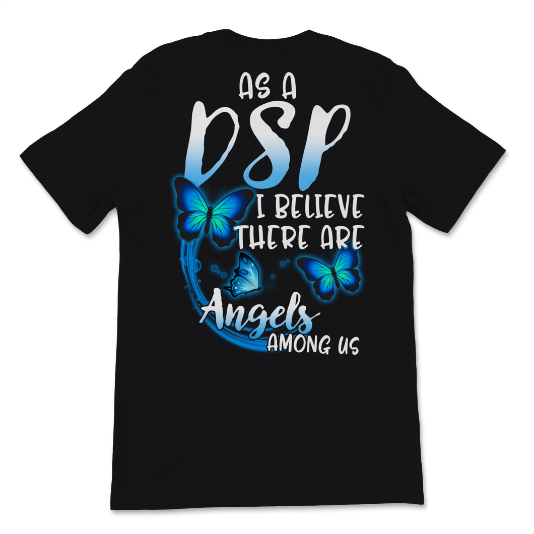 As A DSP I Believe There Are Angels Among Us Nurse Unisex T-Shirt