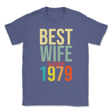 Load image into Gallery viewer, Best Wife Since 1979 Women 40th Wedding Anniversary Unisex T-Shirt
