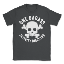 Load image into Gallery viewer, One Badass Activity Director Sugar Skull Activity Unisex T-Shirt

