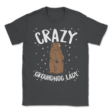 Load image into Gallery viewer, Crazy Groundhog Lady Happy Groundhogs Day February 2nd Unisex T-Shirt
