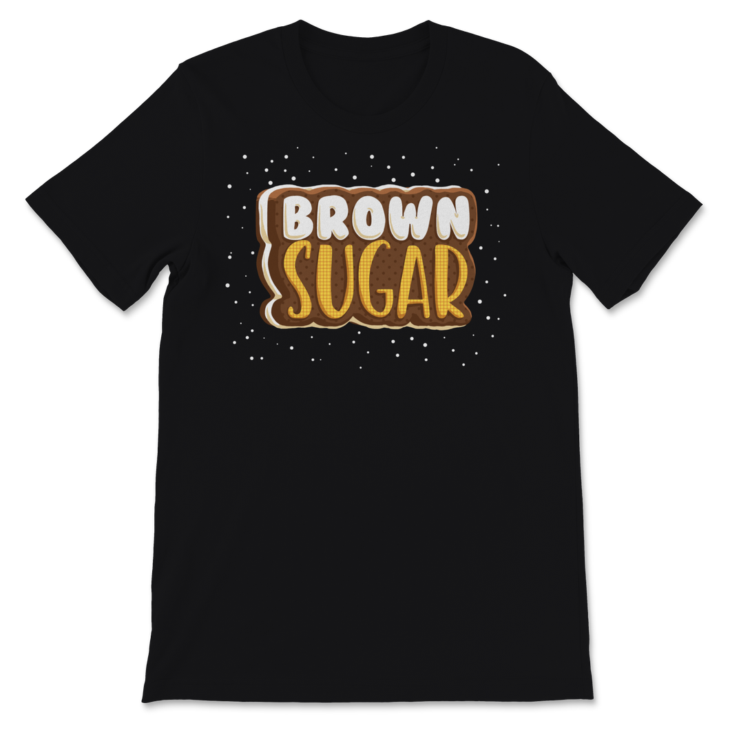 Brown Sugar Black Women Proud African American Black Unisex T-Shirt
