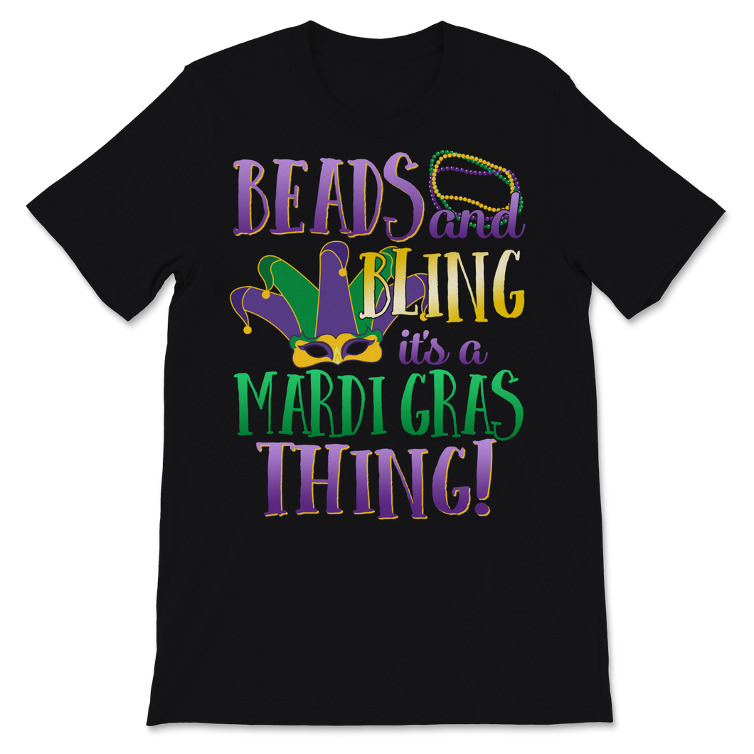 Beads and Bling It's a Mardi Gras Thing Nola New Unisex T-Shirt