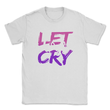 Load image into Gallery viewer, Let Boys Cry Feminism Slogan Equality Ladies Feminist Unisex T-Shirt
