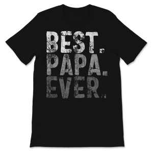 Best Papa Ever Vintage Retro Dad Grandpa Grandfather Unisex T-Shirt