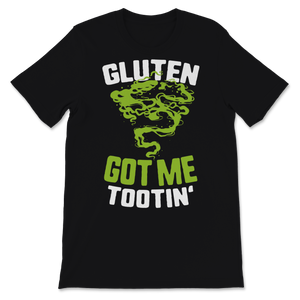Celiac Awareness Shirt Gluten Got Me Tootin' Green Unisex T-Shirt
