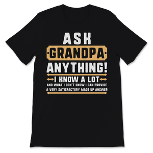 Ask Grandpa Anything Father's Day 60th Gift For Daddy Unisex T-Shirt