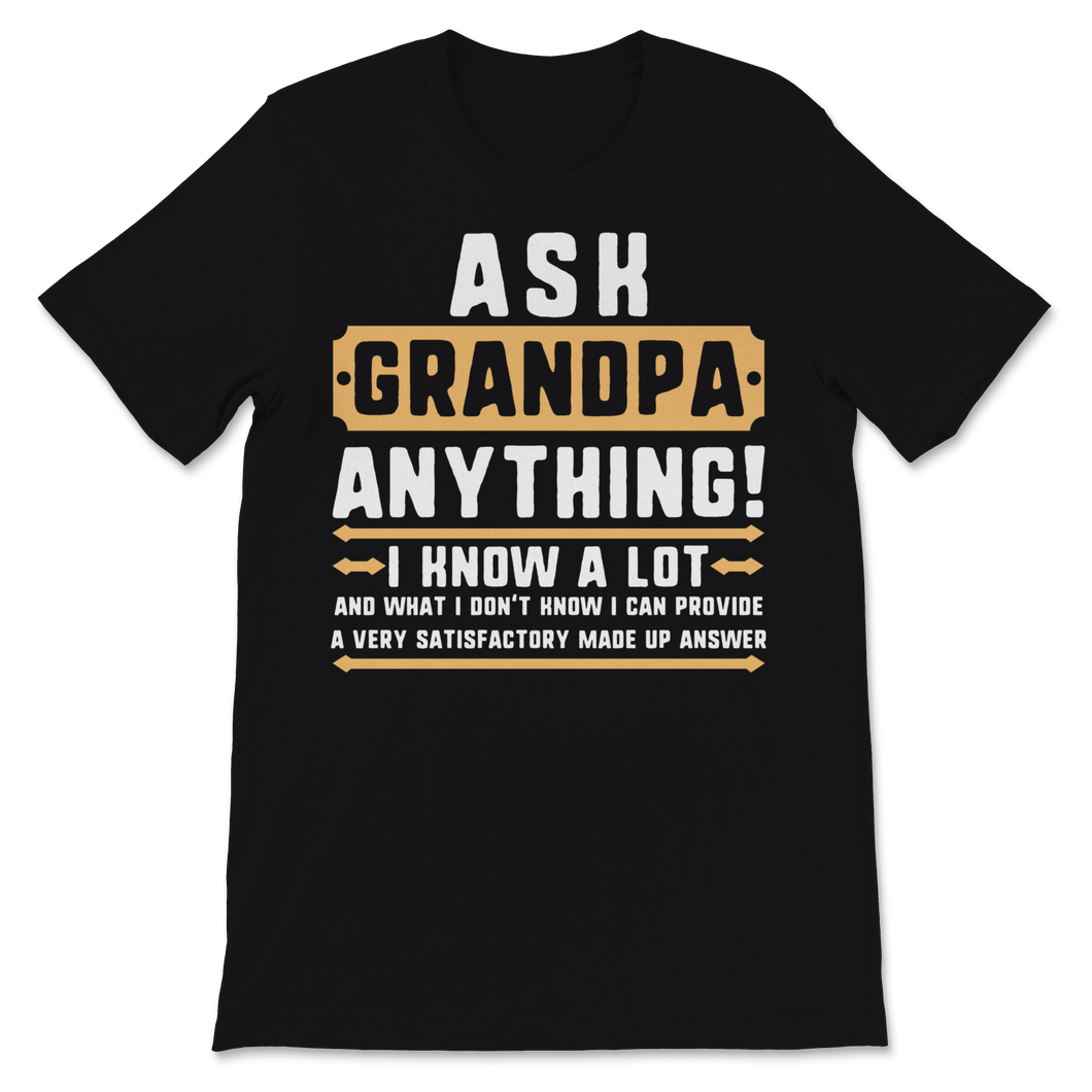 Ask Grandpa Anything Father's Day 60th Gift For Daddy Unisex T-Shirt