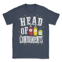 Load image into Gallery viewer, Head Of Condiments Ketchup Mustard Relish Funny Grill Unisex T-Shirt
