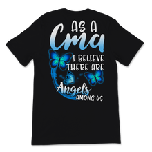 Load image into Gallery viewer, As A CMA I Believe There Are Angels Among Us Nurse Unisex T-Shirt
