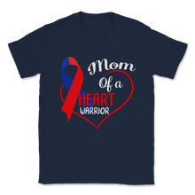 Load image into Gallery viewer, Mom Of A Heart Warrior CHD Awareness Heart Bypass Unisex T-Shirt
